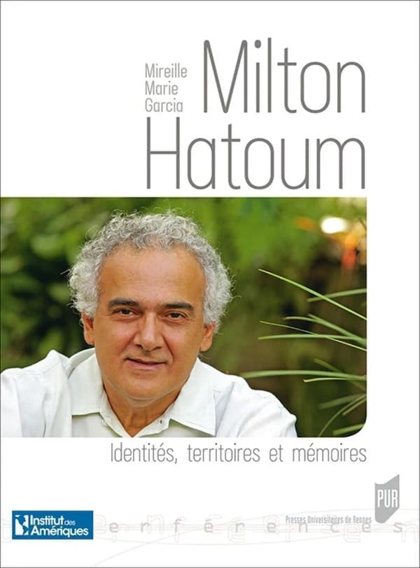 Milton Hatoum : identités, territoires et mémoires