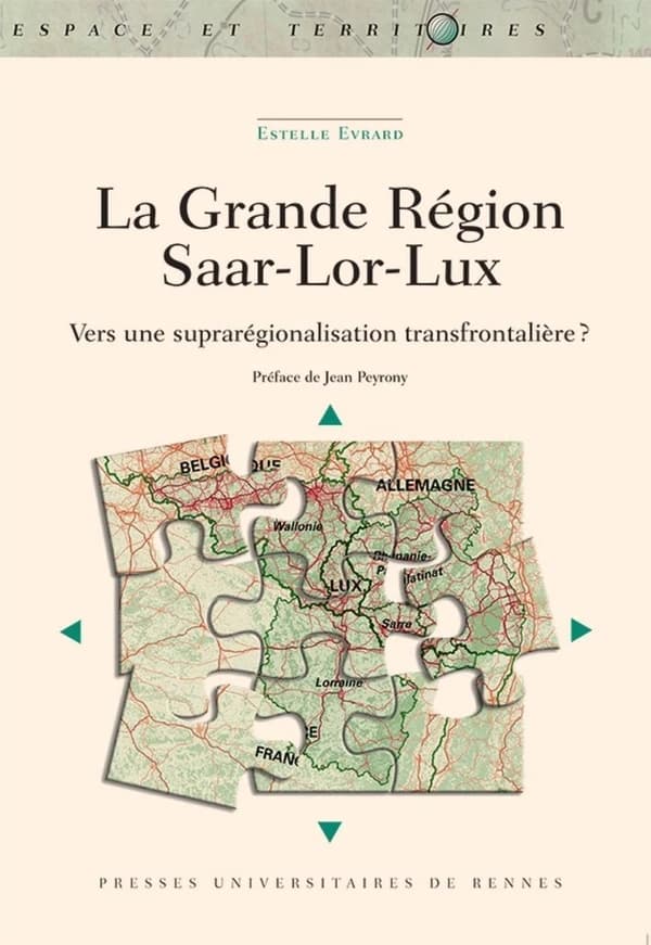 La Grande région Saar-Lor-Lux : vers une suprarégionalisation transfrontalière ?