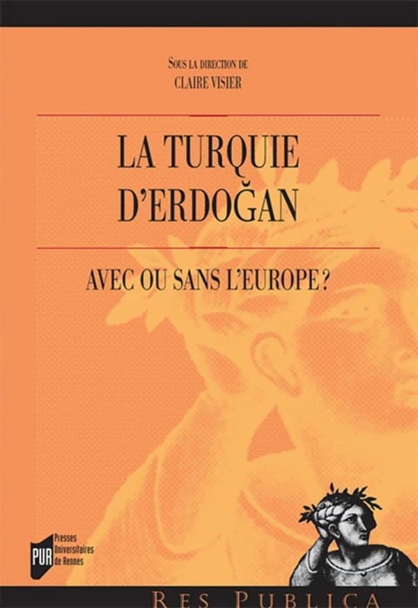 La Turquie d'Erdoğan : avec ou sans l'Europe ?
