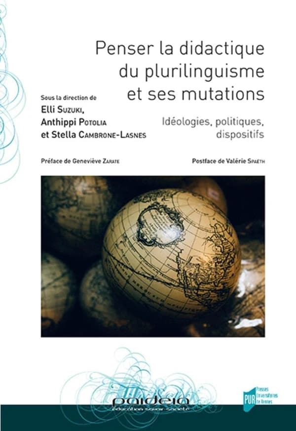 Penser la didactique du plurilinguisme et ses mutations : idéologies, politiques, dispositifs