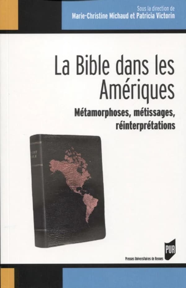 La Bible dans les Amériques : métamorphoses, métissages, réinterprétations