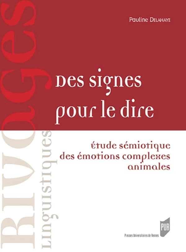 Des signes pour le dire : étude sémiotique des émotions complexes animales