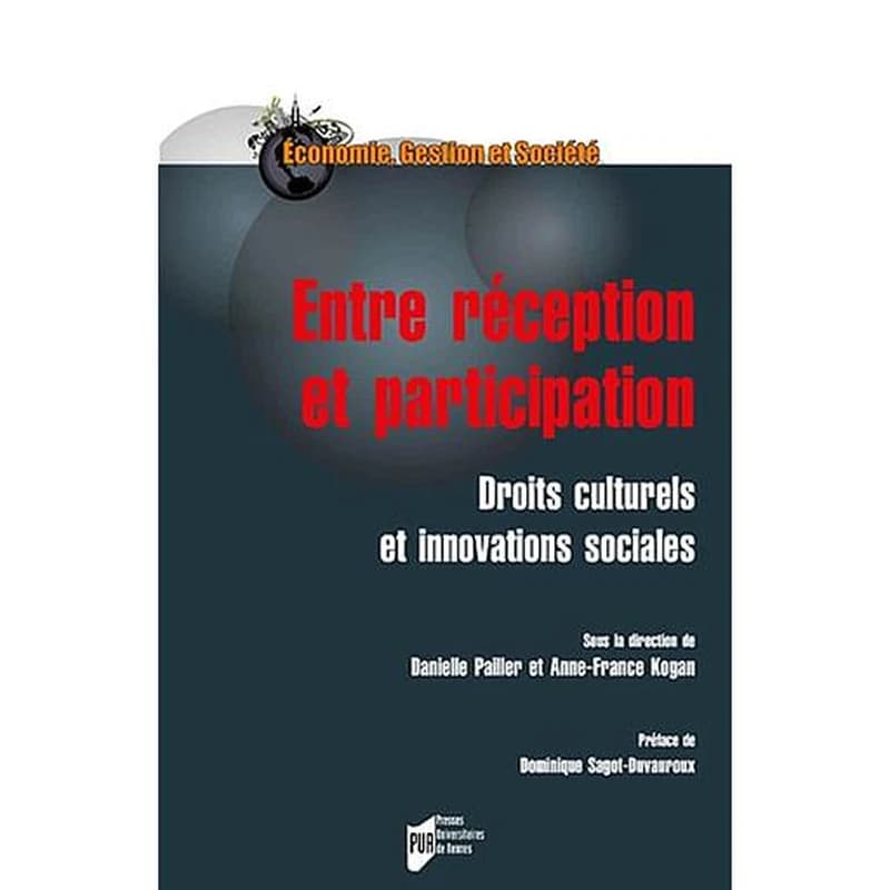 Entre réception et participation  - Droits culturels et innovations sociales