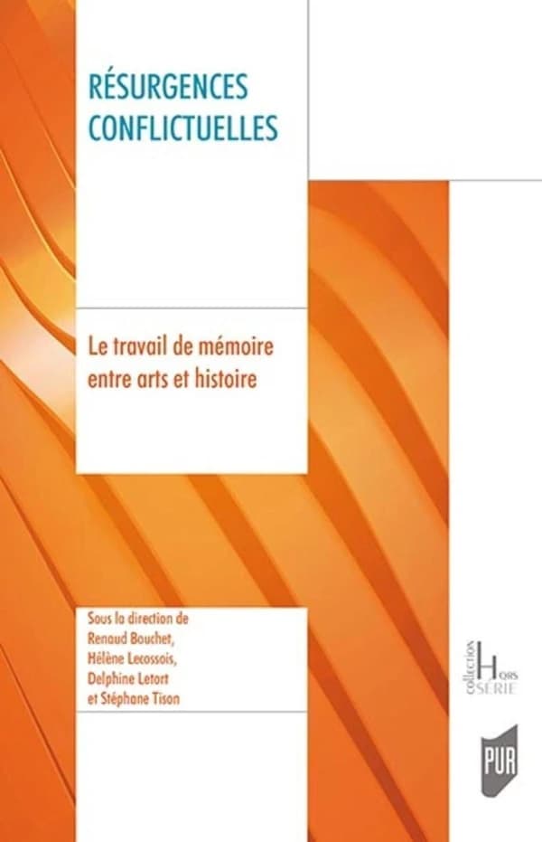 Résurgences conflictuelles : le travail de mémoire entre arts et histoire