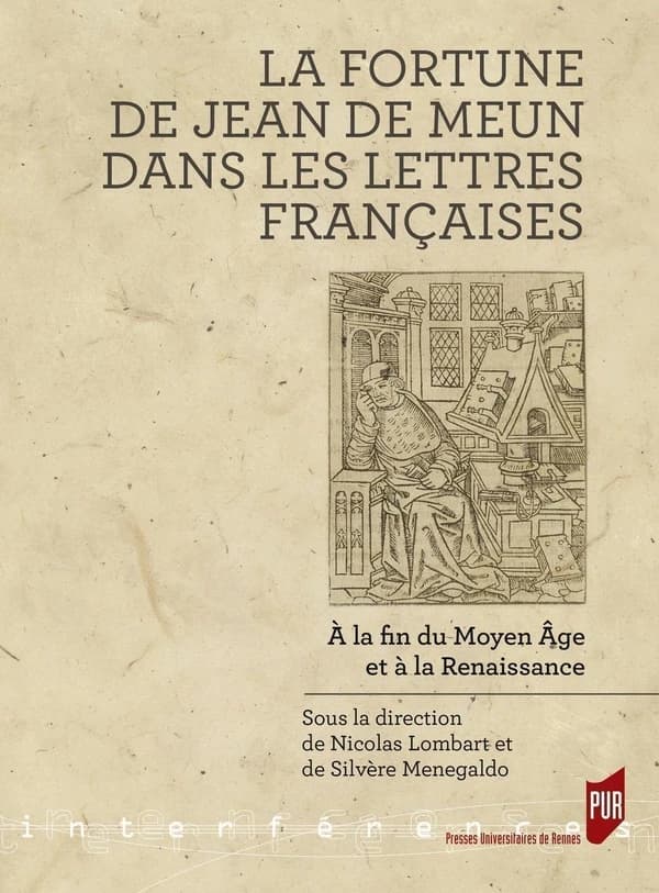 La fortune de Jean de Meun dans les lettres françaises : à la fin du Moyen âge et à la Renaissance