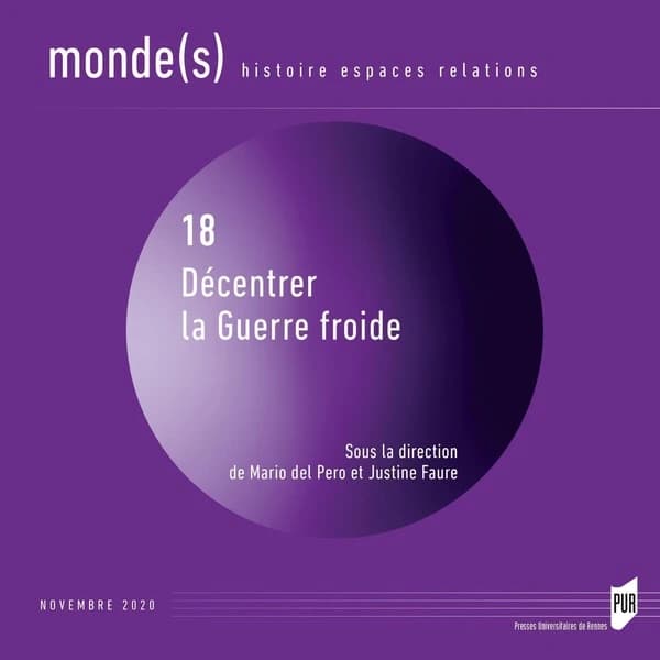 Monde(s) n.18 : décentrer la guerre froide