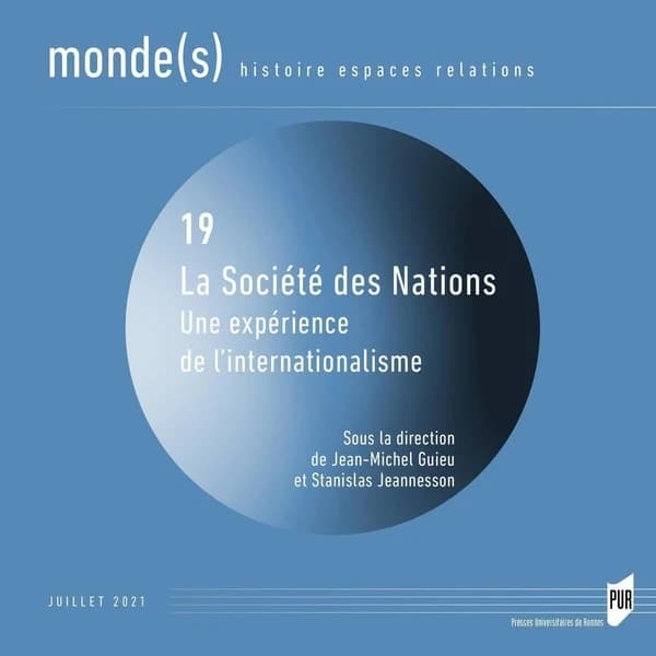 La société des nations : une expérience de l'internationalisme