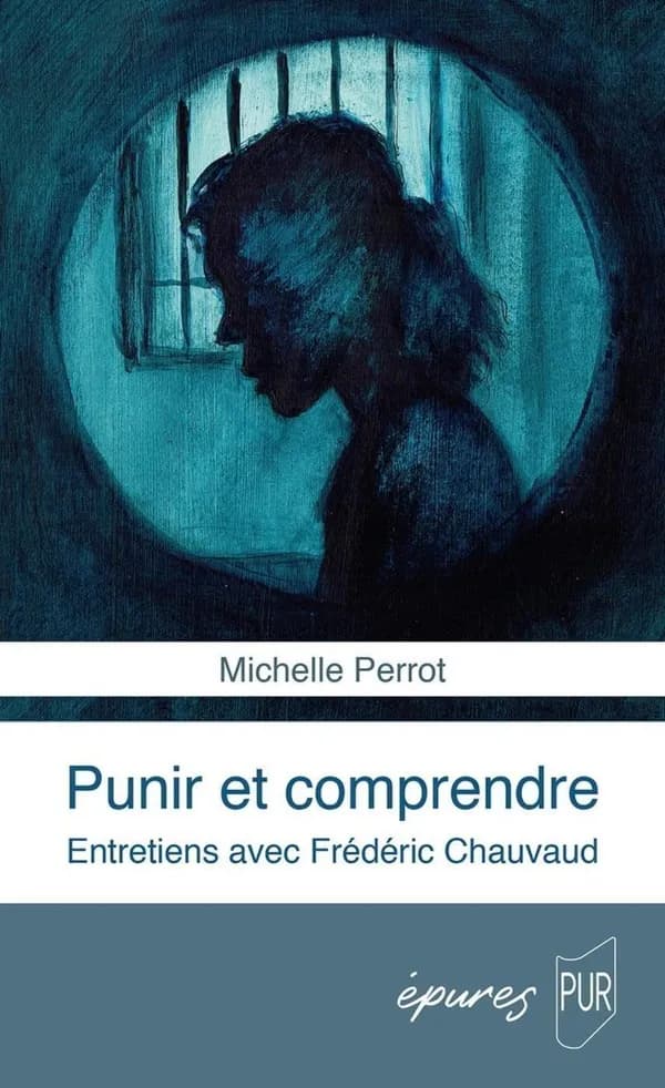 Punir et comprendre : entretiens avec Frédéric Chauvaud