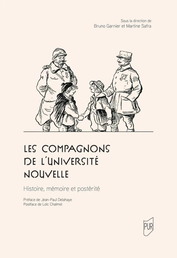 Les compagnons de "L'Université nouvelle" : histoire, mémoire et postérité