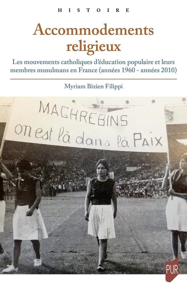 Accommodements religieux : les mouvements catholiques d'éducation populaire et leurs membres musulmans en France, années 1960-années 2010