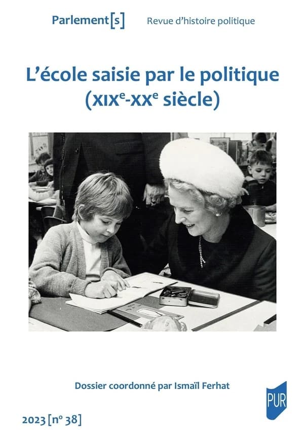 Parlement(s) n.38 : L'école saisie par le politique (XIXe-XXe siècle)