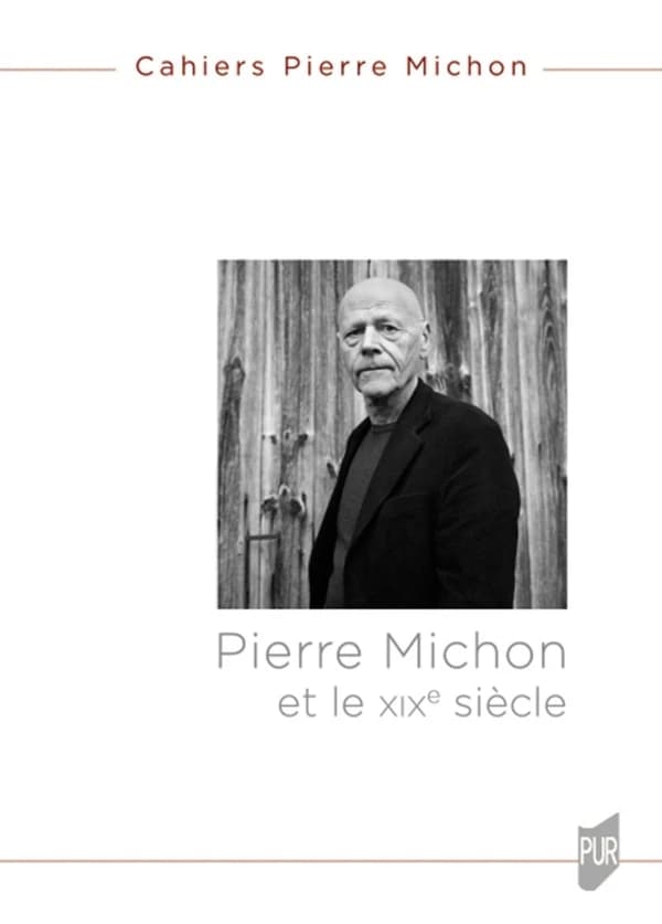 Cahiers Pierre Michon n.1 : Pierre Michon et le XIXe siècle