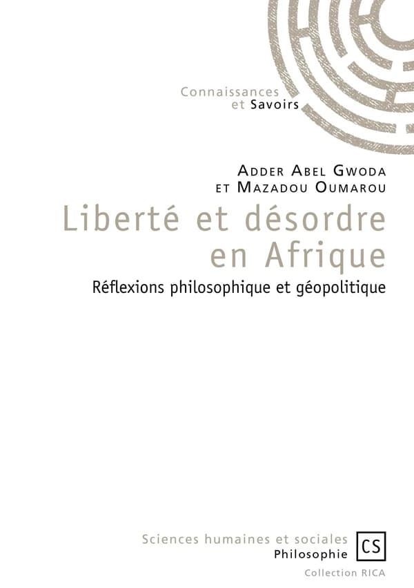 Liberté et désordre en Afrique : réflexions philosophique et géopolitique