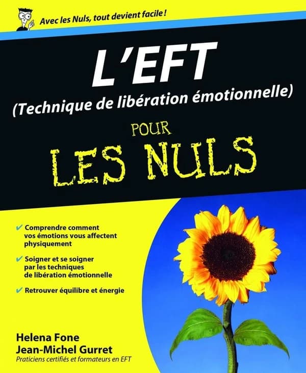 L'EFT, technique de libération émotionnelle pour les nuls : technique de libération émotionnelle
