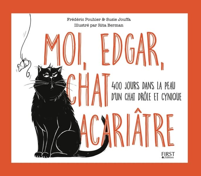 Moi, Edgar, chat acariâtre. Tome 1