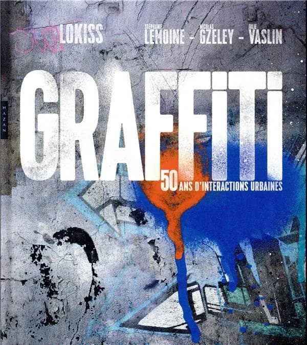 Graffiti : 50 ans d'interactions urbaines