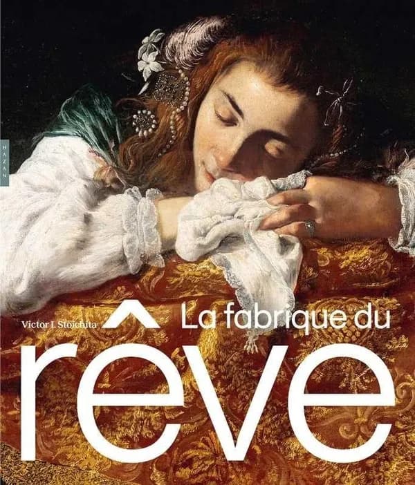 La fabrique du rêve : songe et représentation au seuil de la modernité