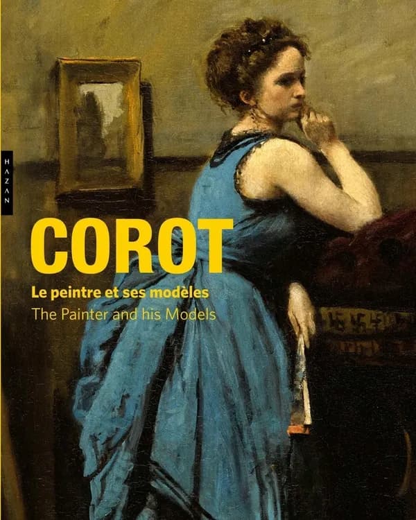 Corot : le peintre et ses modèles : [exposition, Paris, 8 février-8 juillet 2018], Musée Marmottan Monet-Académie des beaux-arts, Institut de France