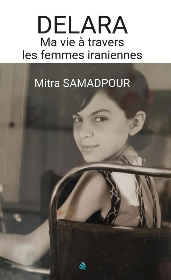 Delara : Ma vie à travers les femmes iraniennes