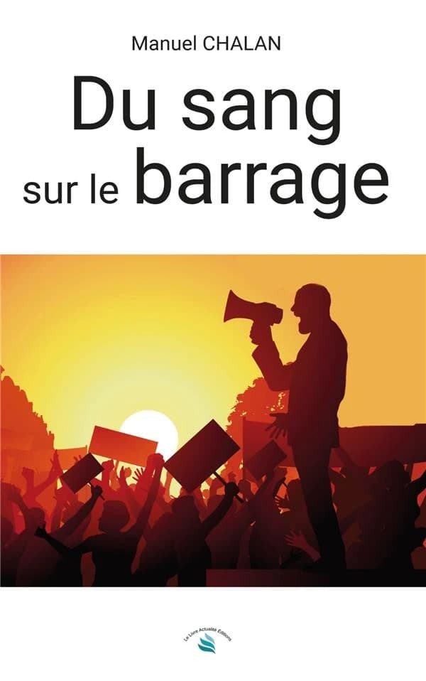 Du sang sur le barrage