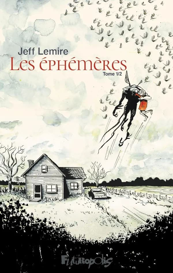Les éphémères. Tome 1