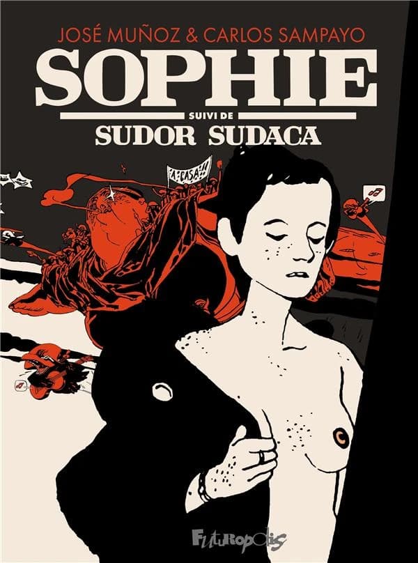 Sophie ; suivi de Sudor sudaca ; et de Tango y milonga