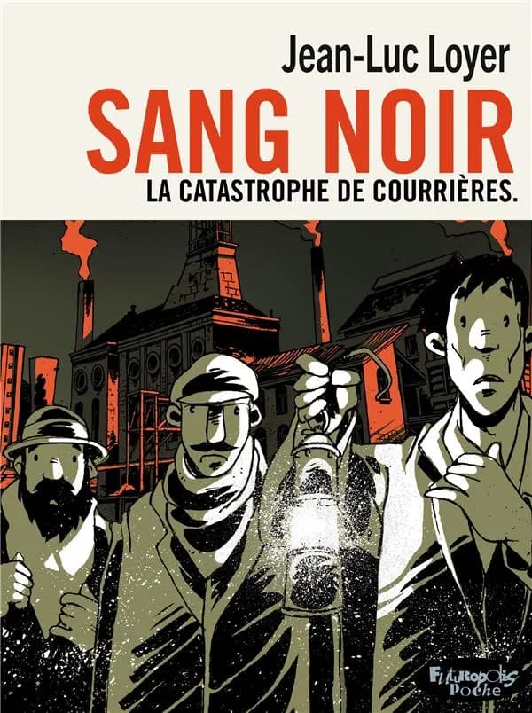 Sang noir : La catastrophe de Courrières