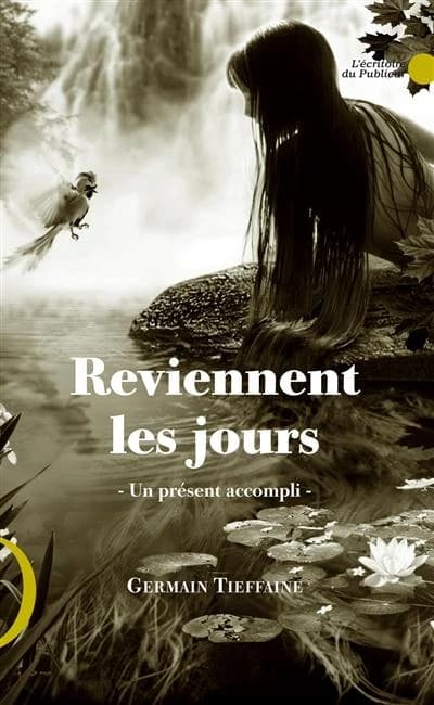 Reviennent les jours ; un présent accompli