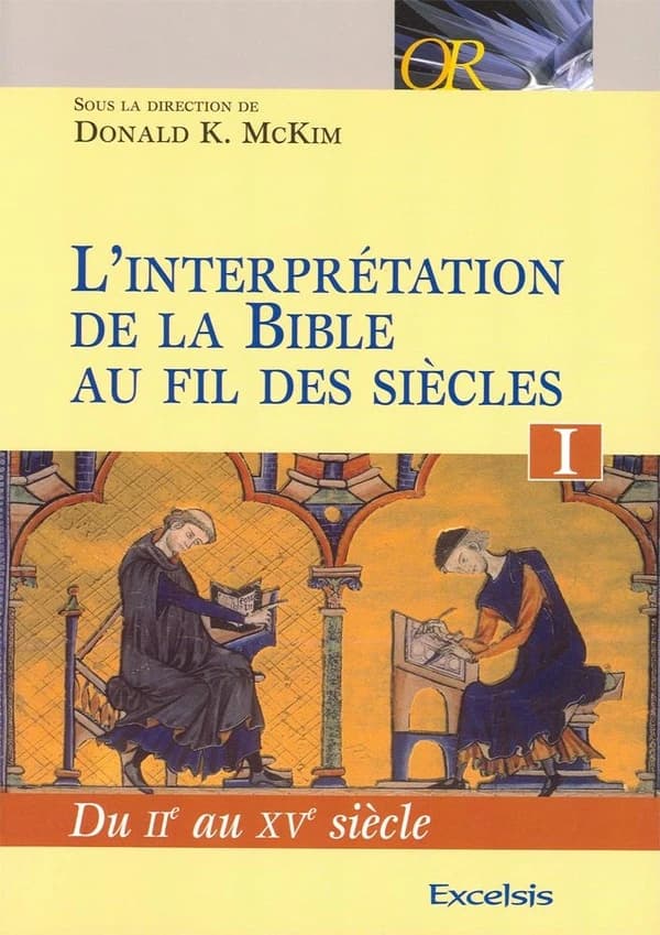 L'interprétation de la Bible au fil des siècles. Tome 1, du IIe au XVe siècle