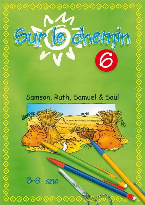 Sur le chemin Tome 6 ; samson, ruth et samuel (2e édition)