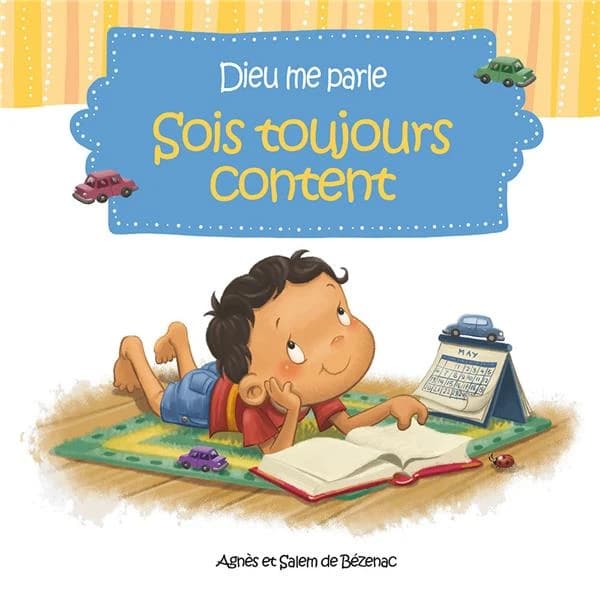 Sois toujours content