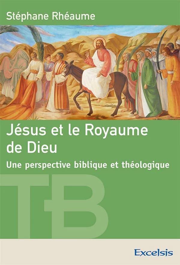 Jésus et le Royaume de Dieu : une perspective biblique et théologique