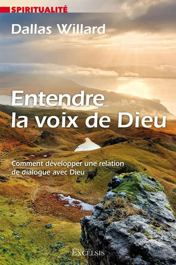 Entendre la voix de Dieu : comment développer une relation de dialogue avec Dieu
