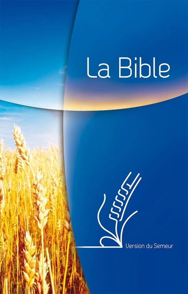 La Bible : version du semeur : traduite en français d'après les textes originaux hébreu et grec : avec notes et lexique (Révision 2015)