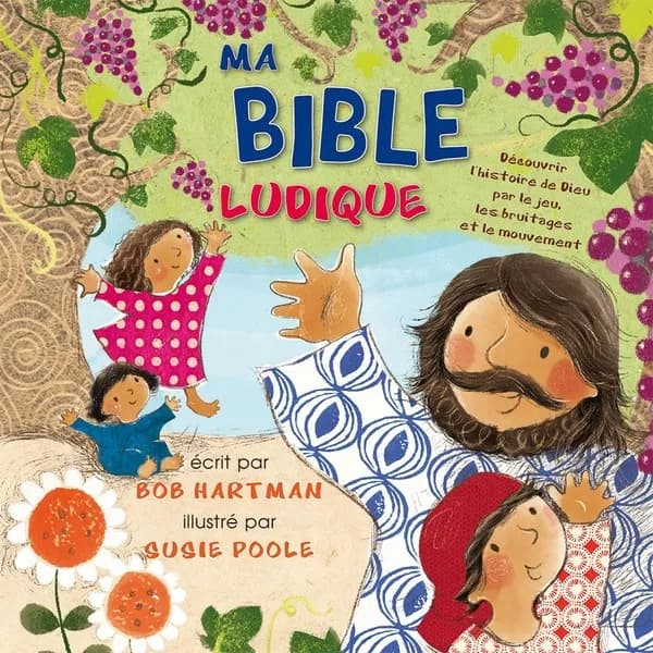 Ma Bible ludique : découvrir l'histoire par le jeu, les bruitages et le mouvement