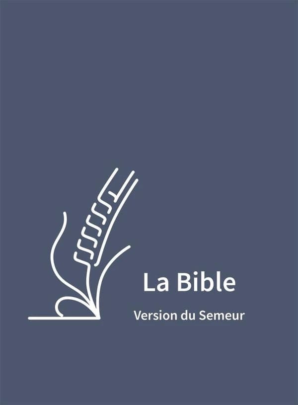 La Bible : version du semeur, révision 2015 : traduite en français d'après les textes originaux hébreux et grec : avec notes, cartes et lexique (Éd. à reliure semi-souple bleue) [publiée par la Société biblique internationale]