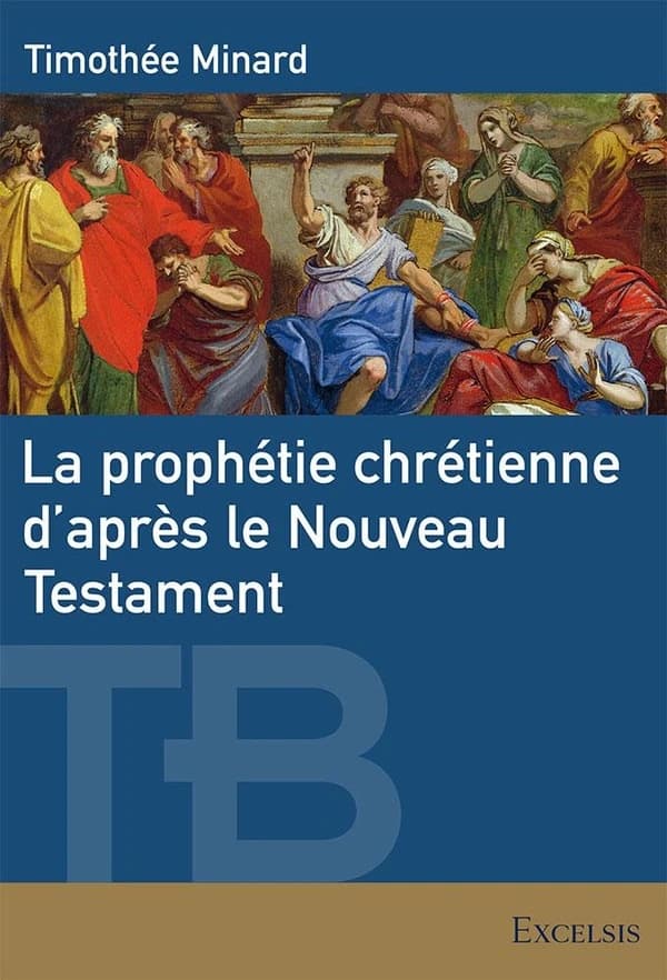 La prophétie chrétienne d'après le Nouveau testament