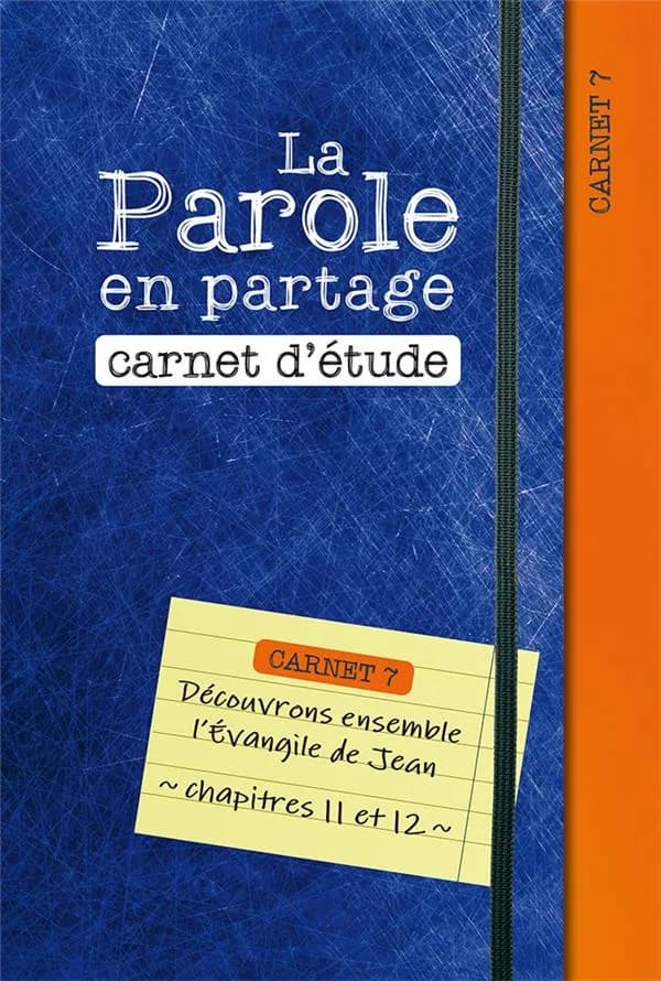 Découvrons ensemble l'Évangile de Jean. Chapitres 11 et 12