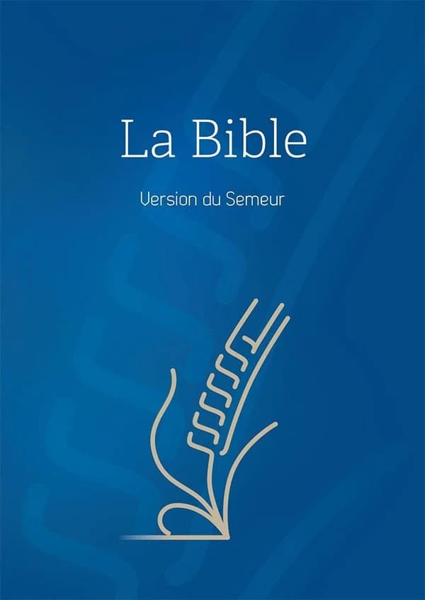 La Bible : version du Semeur, révision 2015 : traduite en français d'après les originaux hébreu et grec : avec notes, cartes et lexique