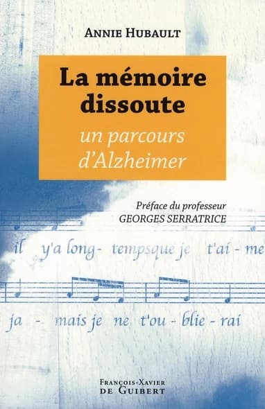 La mémoire dissoute : un parcours d'Alzheimer