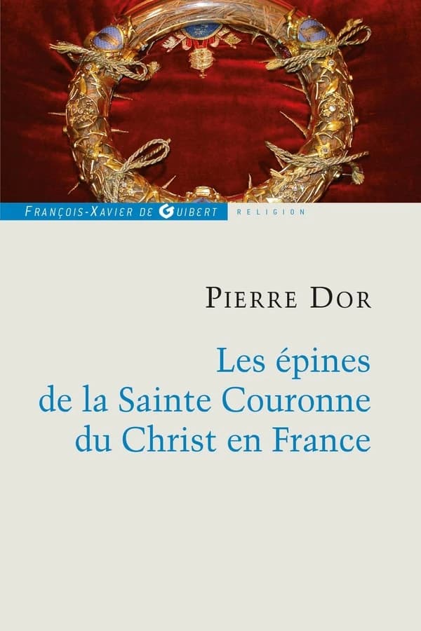 La sainte couronne du Christ et ses épines