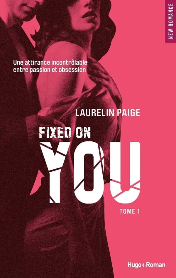 Fixed on you. Tome 1 : roman