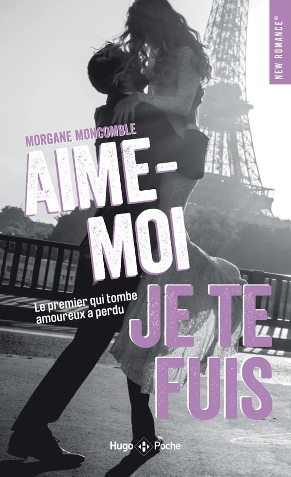 Aime-moi, je te fuis : roman
