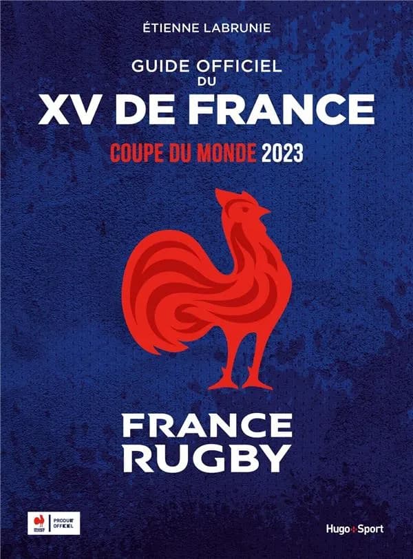 Guide officiel du XV de France : coupe du monde : France rugby