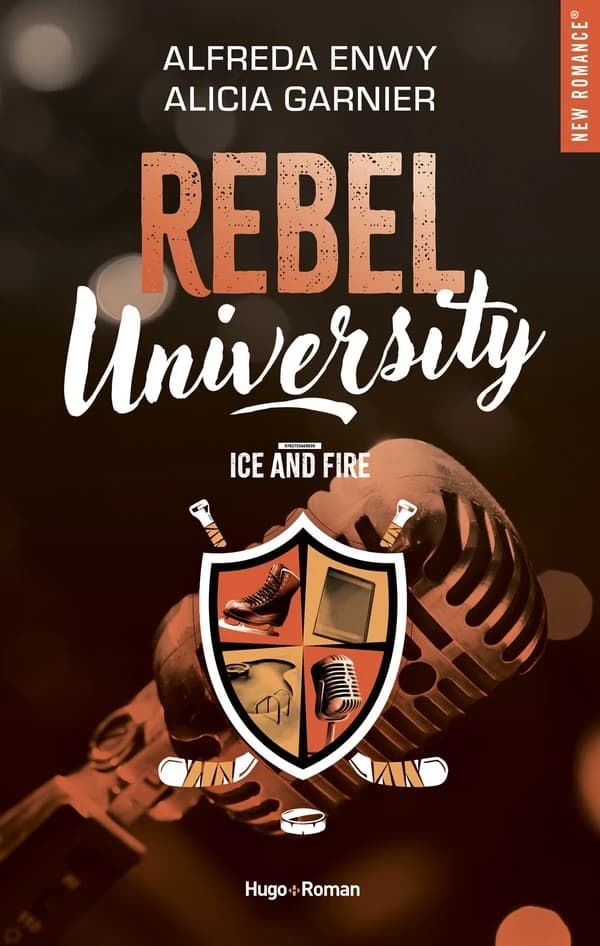 ice and fire : Rebel University. tome 3