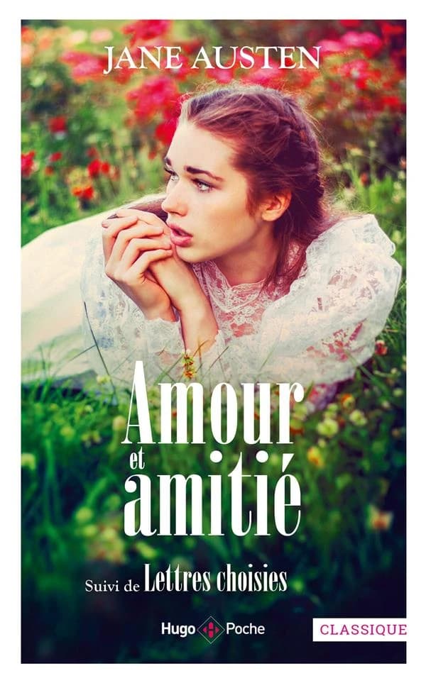 Amour et amitié ; suivie de Lettres choisies