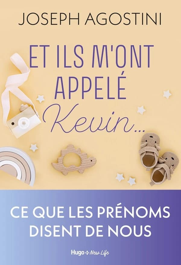 Et ils m'ont appelé Kevin : ce que les prénoms disent de nous