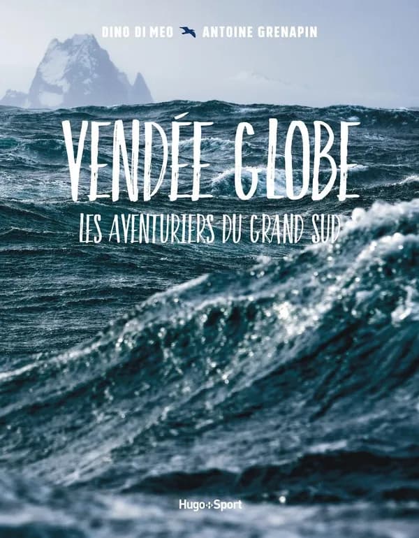 Vendée Globe : les aventuriers du grand Sud