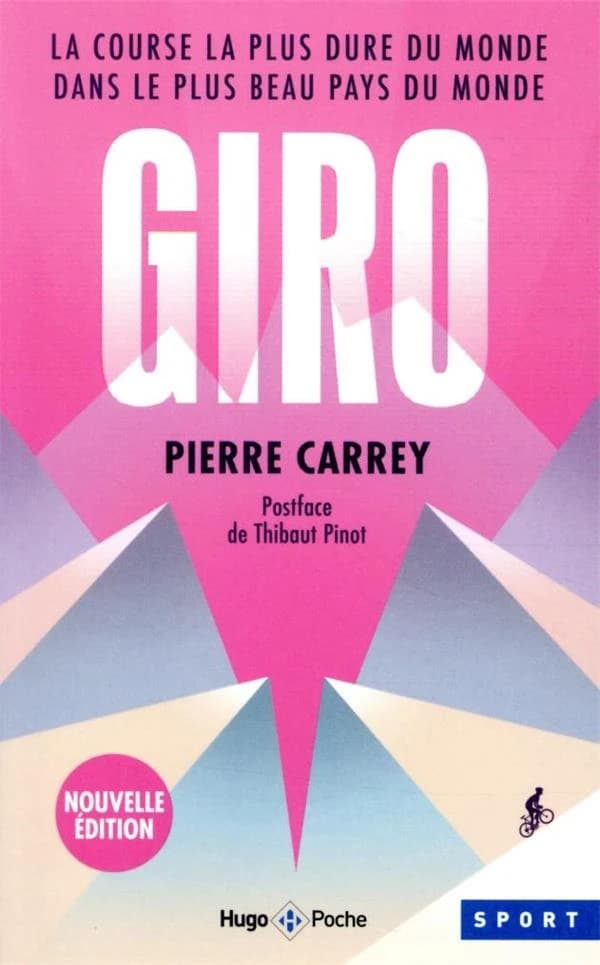 Giro (Nouvelle éd.) Pierre Carrey ; avec la collaboration de Dominique Turgis et Luca Endrizzi ; [postface de Thibaut Pinot]
