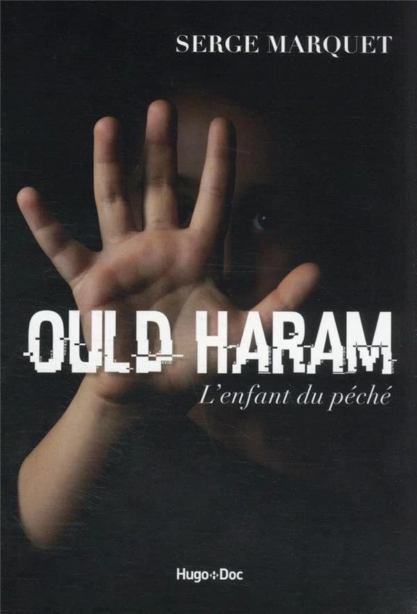 Ould Haram : l'enfant du péché